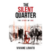 The Silent Quarter: The Story of One