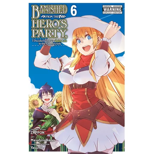 Banished from the Hero's Party, I Decided to Live a Quiet Life in the Countryside, Vol. 6 (Manga)