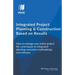 Integrated Project Planning and Construction Based on Results