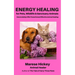 Energy Healing for Pets, Wildlife & Sanctuary Animals: How to Safely Offer Powerful and Effective Animal Healing