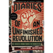 Diaries of an Unfinished Revolution: Diaries of an Unfinished Revolution: Voices from Tunis to Damascus