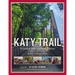Katy Trail: A Guided Tour Through History