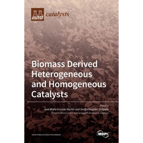 Biomass Derived Heterogeneous and Homogeneous Catalysts