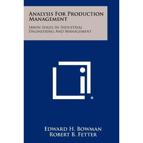 Analysis for Production Management: Irwin Series in Industrial Engineering and Management