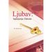 Ljubav: Ispunjenje Zakona: Love, the Fulfillment of the Law - Croatian