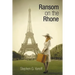 Ransom on the Rhone