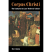 Corpus Christi: The Eucharist in Late Medieval Culture