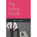 The Labor Divide