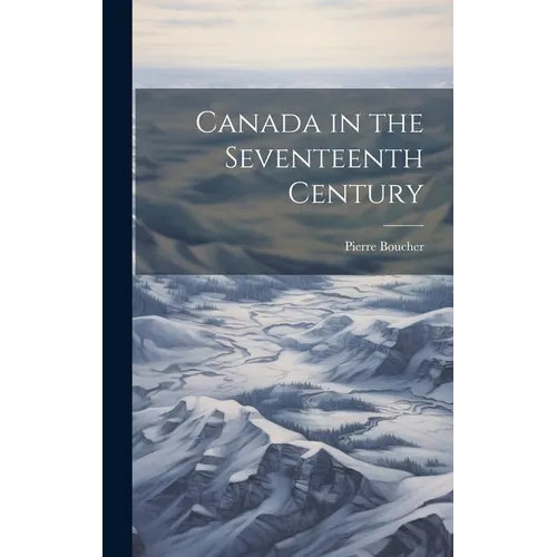 Canada in the Seventeenth Century