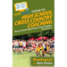 HowExpert Guide to High School Cross Country Coaching: How to Coach High School Cross Country From A to Z