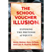 The School Voucher Illusion: Exposing the Pretense of Equity