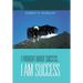 I Thought About Success...I Am Success