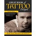 Great Book of Tattoo Designs, Revised Edition: More Than 500 Body Art Designs