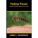 Yellow Fever: A Deadly Disease Poised to Kill Again