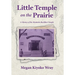 Little Temple on the Prairie: A History of the Manitoba Buddhist Temple