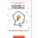 Language is Everything: How Words Can Change Your Life