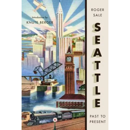 Seattle, Past to Present