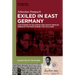 Exiled in East Germany: Life Stories of Malawian and South African Freedom Fighters During the Cold War