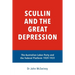 Scullin and the Great Depression: The Australian Labor Party and the Federal Platform 1929 - 1931
