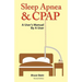Sleep Apnea and Cpap - A User's Manual by a User