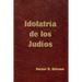Idolatria de los Judios
