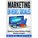 Marketing en Redes Sociales: Marketing en Facebook, Marketing en Youtube, Marketing en Instagram (Libro en Español/Social Media Marketing Book Spanish