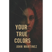 Your True Colors