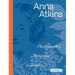 Anna Atkins: Photographer, Naturalist, Innovator