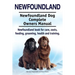 Newfoundland. Newfoundland Dog Complete Owners Manual. Newfoundland book for care, costs, feeding, grooming, health and training.
