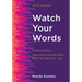 Watch Your Words: Journalistic Writing and Editing for the Digital Age