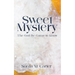Sweet Mystery: The God I've Come to Know