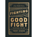 Fighting the Good Fight Devotional for Men: Daily Inspiration to Stand Strong in Faith
