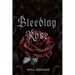 Bleeding Rose