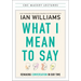 What I Mean to Say: Remaking Conversation in Our Time