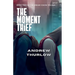 The Moment Thief