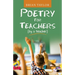 Poetry for Teachers: (By a Teacher)
