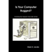 Is Your Computer Bugged?