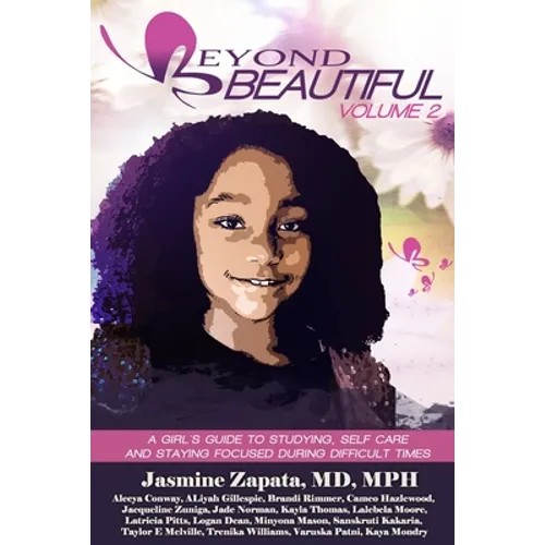 Beyond Beautiful: A Girls Guide to Studying, Self Care and Staying Focused During Difficult Times