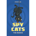 Spy Cats: The Rookie: (Cat team, Action, Adventure, Sci-Fi, Saving the day, Book for kids ages 8-12)