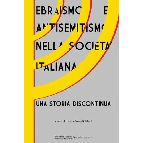 Ebraismo e antisemitismo nella società italiana: Una storia discontinua