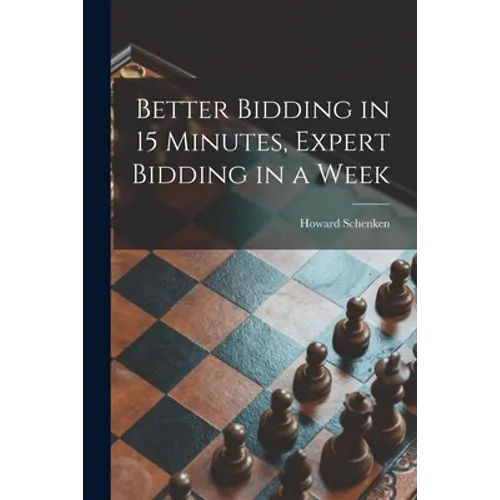 Better Bidding in 15 Minutes, Expert Bidding in a Week