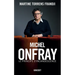 Michel Onfray, le principe d'incandescence