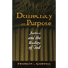 Democracy on Purpose: Justice and the Reality of God