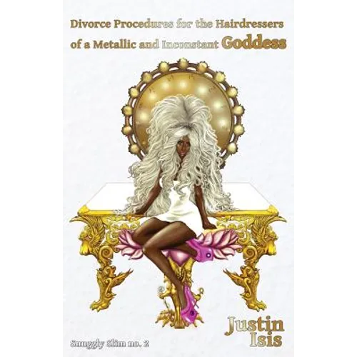 Divorce Procedures for the Hairdressers of a Metallic and Inconstant Goddess