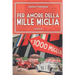 Per amore della Mille Miglia: romanzo