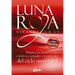 Luna Roja: Emplea Los Dones Creativos, Sexuales Y Espirituales del Ciclo Mestrual