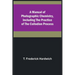 A Manual of Photographic Chemistry, Including the Practice of the Collodion Process