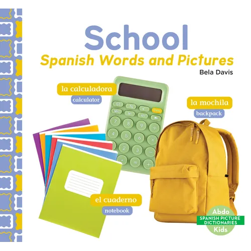 School: Spanish Words and Pictures: Spanish Words and Pictures