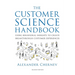 The Customer Science Handbook: Using Behavioral Insights to Create Breakthrough Customer Experiences