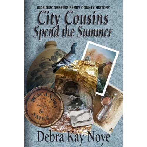 City Cousins Spend the Summer: Kids Discovering Perry County History